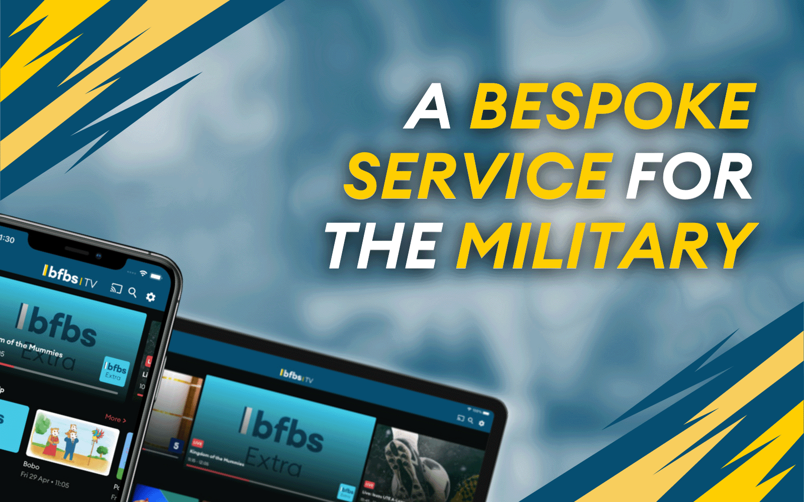 Cut out of someone holding the BFBS TV app on tablets. Duotoned blue background. Text 'A BESPOKE SERVICE FOR THE MILITARY'.